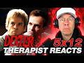 Dexter S5 Ep 12 | First Time Watching | Therapist REACTS