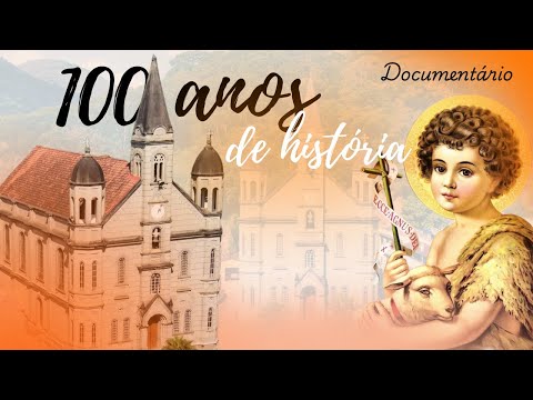 Paróquia São João Batista: 100 anos de história | Documentário