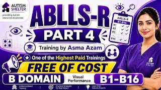 ABLLS-R Part 4 | B1-B16 Visual Performance | FREE ABA Training for Therapists & Parents