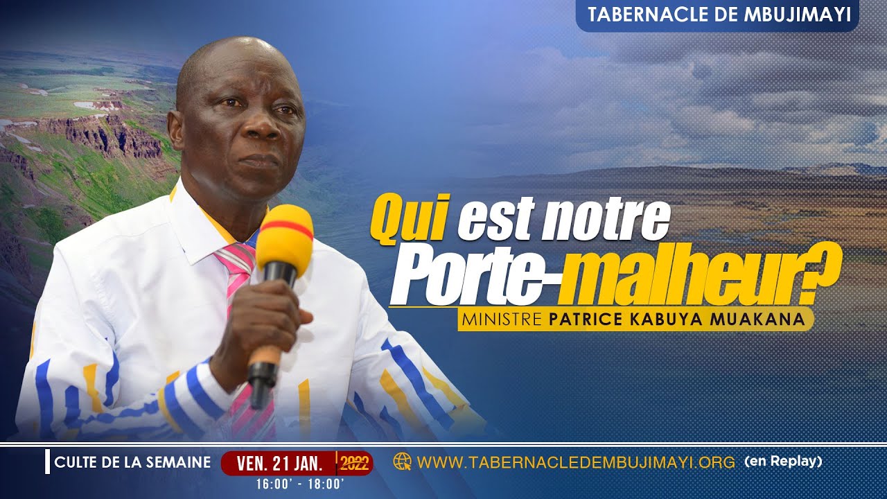 Qui est notre porte-malheur?/Ministre Patrice KABUYA MUAKANA/Vendredi 21/01/2022.