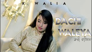 Dachi Waleya | K WALIA | A Tribute to the \