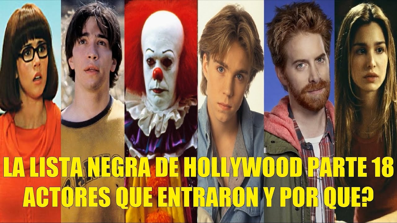 LA LISTA NEGRA DE HOLLYWOOD PARTE 18 ACTORES QUE ENTRARON Y POR QUE?
