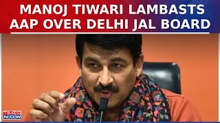 BJP's Manoj Tiwari Lambasts AAP Over Delhi Jal Board, How Did AAP Use Rs 55,000 Crore? | Lok Sabha