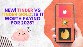 New! Tinder Vs Tinder Gold; Is It Worth Paying For 2025?