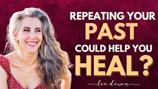 Can Repeating Your Painful Past HEAL You? (Repetition Compulsion)