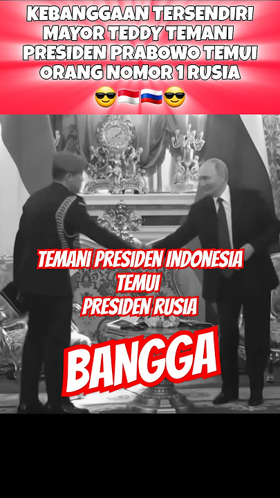 MOMEN TAK TERLUPAKAN MAYOR TEDDY DI RUSIA #putin #mayorteddy #prabowo #rusiaindonesia #rusia #short