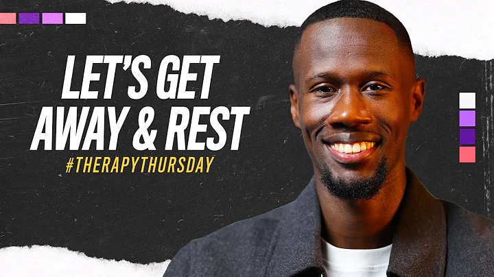 Let's Get Away & Rest | Therapy Thursday | Albaner Eugene