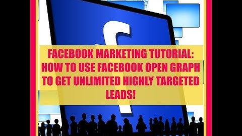 Facebook Marketing for Business How to Get Unlimited Leads using Facebook Open Graph Search