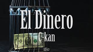 El Dinero - C-kan // Letra// LEER LA DESCRIPCIÓN