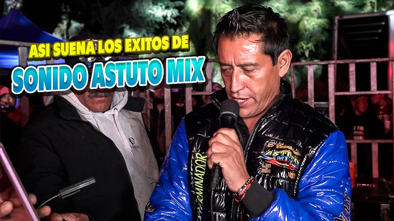 🎶 Así Suenan los Nuevos Éxitos de Sonido Astuto Mix En San Pedro Yancuitlalpan 2025