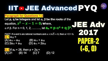 JEE Advanced PYQ 2017 Paper-2 | Quadratic | Let p, q be integers and let α, β be roots of x^2-x-1=0