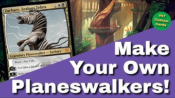 Make Your Own Planeswalkers! | Magic Set Editor | MTG Design | Custom Cards #47
