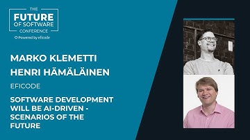 Software Development will be AI-driven | Henri Hämäläinen & Marko Klemetti