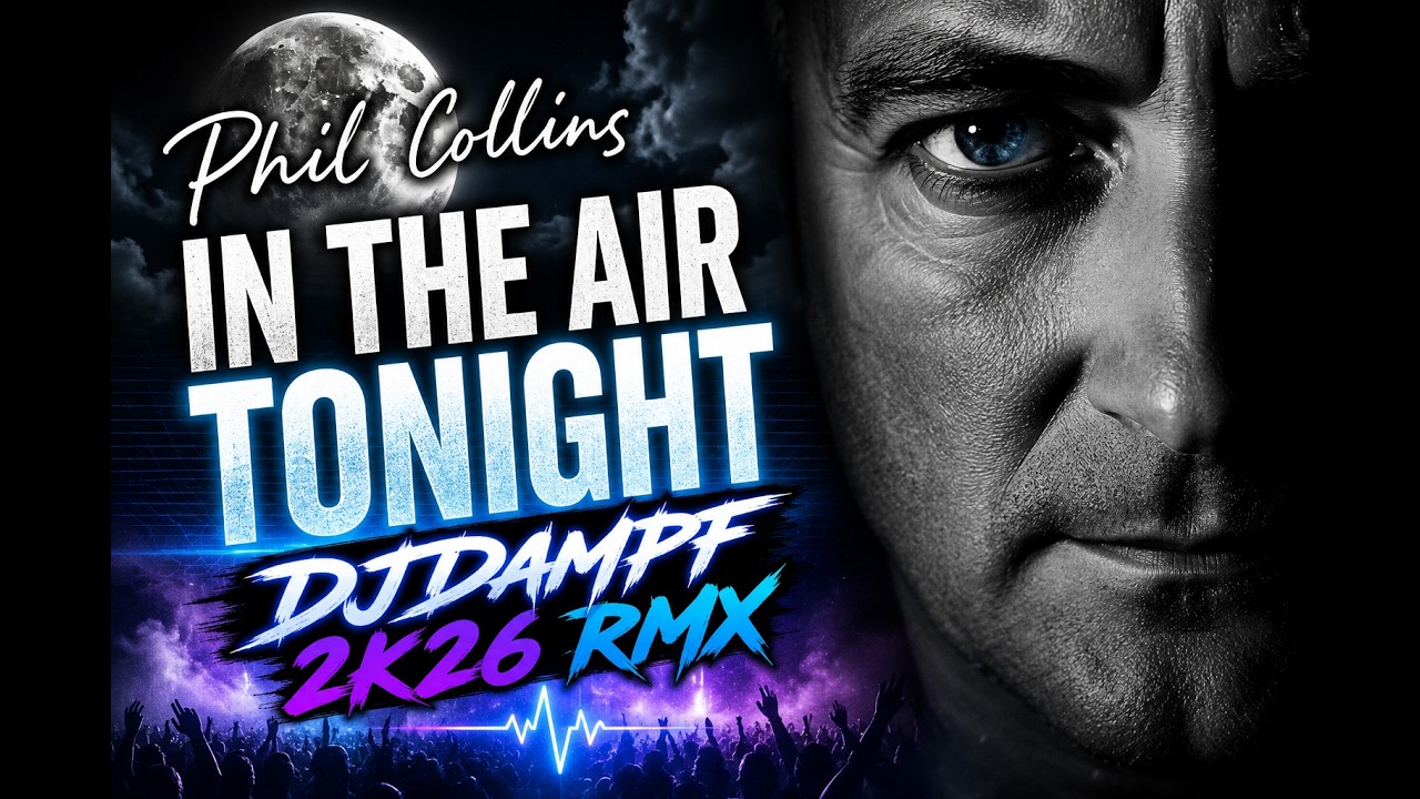 Phil Collins - In The Air Tonight (DJDampf 2k26 Rmx)