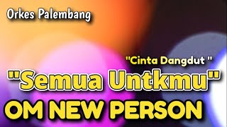 om New Personsemua Untukmu In Gasingtv