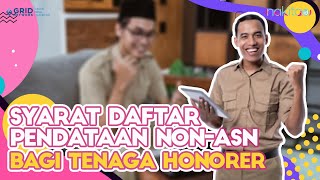 Syarat Daftar Pendataan Non-ASN Bagi Tenaga Honorer Syarat Daftar Pendataan Non-ASN Bagi Tenaga Honorer