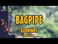 RADWIMPS - バグパイプ [和訳] [歌詞付き] [Sub Español] [Romaji]