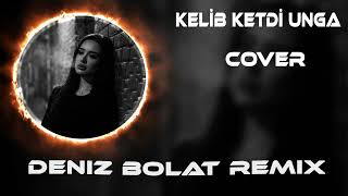Kelib Ketdi Unga Kancha Qilib Ketdi Parcha Parcha (Deniz Bolat Remix)