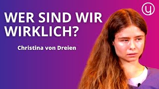 WER oder WAS sind wir wirklich? - Christina von Dreien