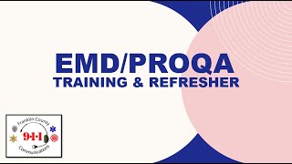 EMD ProQA refresher
