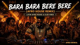 Bara Bara Bere Bere – Alex Ferrari (Afro House Remix) 🔥 Latin Afro House 2026 | Afro Kriwul
