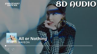 NAYEON "ALL OR NOTHING" 8D AUDIO [USE HEADPHONES/EARPHONES]