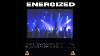 Subskile - Energized