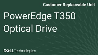 Dell  PowerEdge T350: Remove/Install Optical Drive