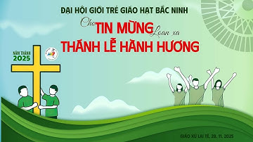 Tực tiếp | Thánh lễ hành hương | Chương trình đại hội giới trẻ giáo hạt Bắc Ninh
