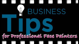Business Tips for Professional Face Painters