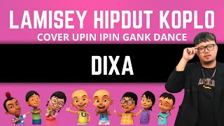 LAMISEY- DIXA ( MUSIC VIDEO UPIN IPIN GOYANG)