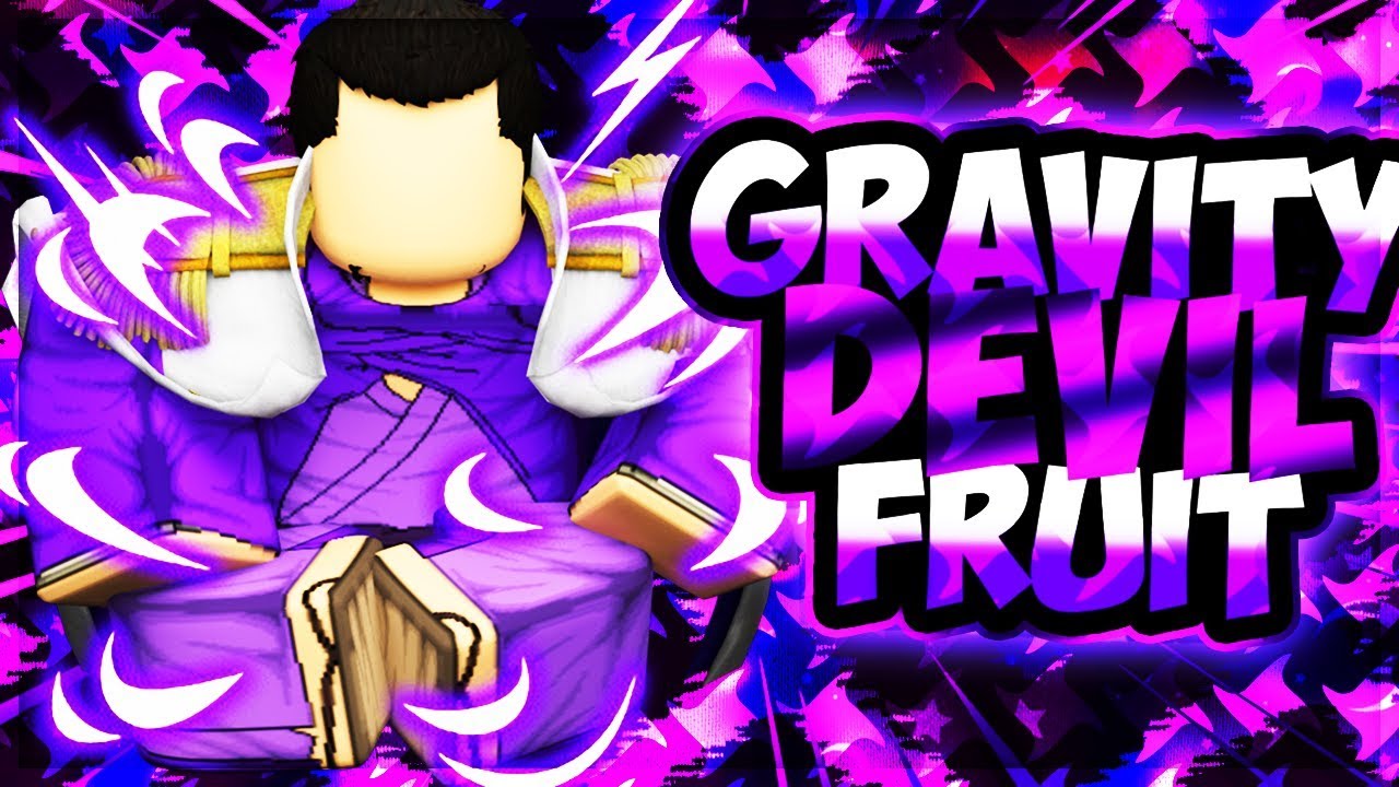 Sea Piece) Gravity/Zushi Showcase NEW Legendary Devil Fruit 