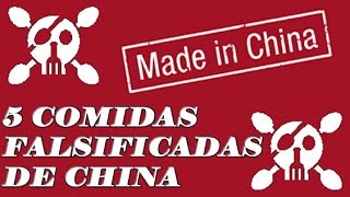 5 Comidas falsificadas de China...[alimentos piratas]