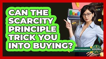 Can The Scarcity Principle Trick You Into Buying? - Learn About Economics
