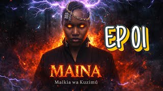 MAINA_(Malkia Wa Kuzimu)_Ep 01 #asmafilms #chingamedia #stevemweusi 