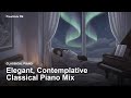 Classical Piano BGM Mix | for Cafe Time
