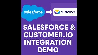 Salesforce & Customer.io Integration Demo – Real-Time Sync Example