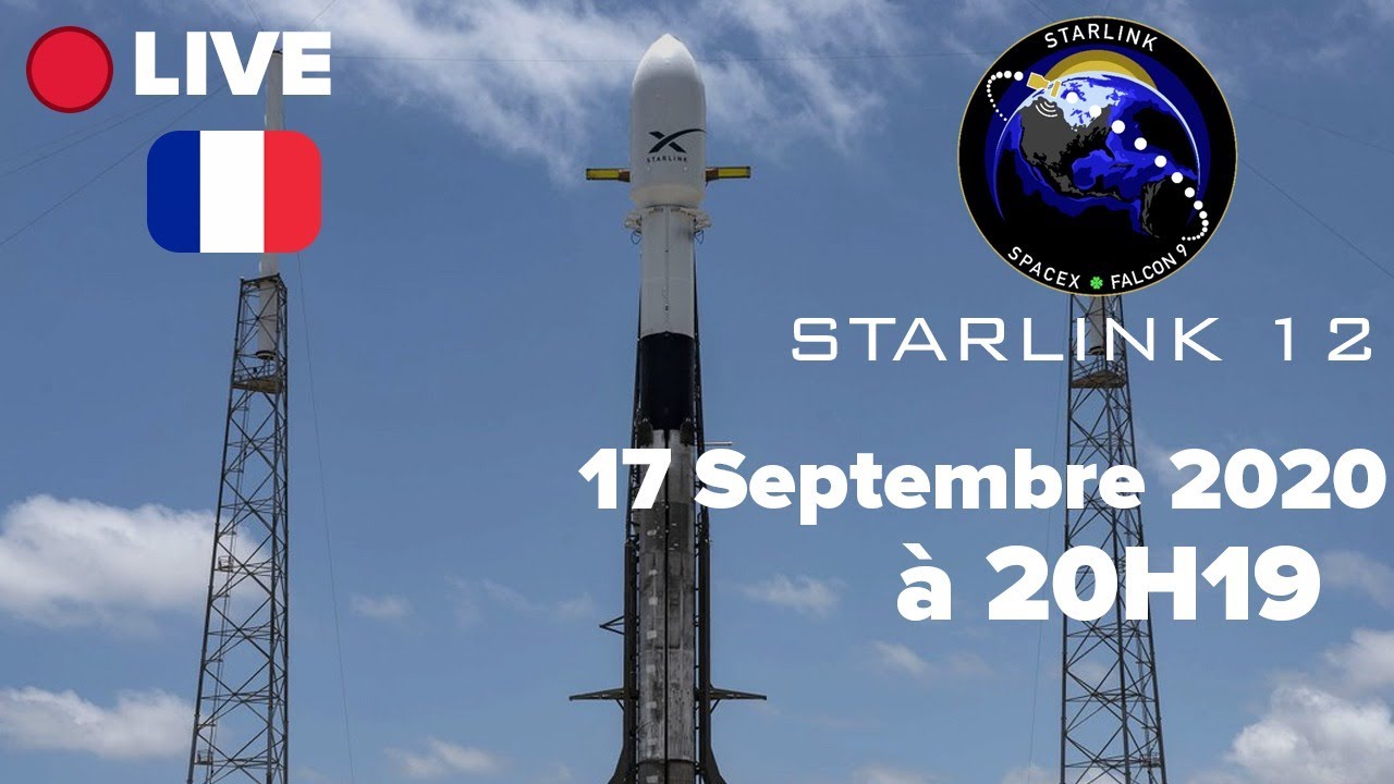 [FR] TENTATIVE 1 : REPORT |  Lancement StarLink 12 par SpaceX | 17 Septembre à 20h19 | en Français