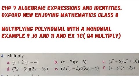 Chp 7 Algebraic Exp & Identities.Ex 9,10 &11  Multiplying polynomial with a Monomial). Ex 7C (Q4)