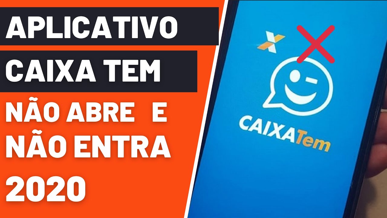 APLICATIVO CAIXA TEM NÃO ABRE - VEJA COMO RESOLVER E O QUE FAZER NO ...