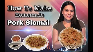 How to make Pork Siomai? | Homemade Pork Siomai Recipe | Cook with Rhynz Bekkvik