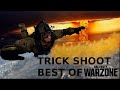 BEST OF WARZONE TRICK SHOOT