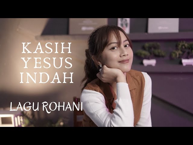 KASIH YESUS INDAH - LAGU ROHANI | COVER BY MICHELA THEA class=