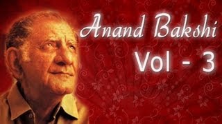 Best of Anand Bakshi Superhit Song's Collection {HD} - Volume 3 - Evergreen Hindi Songs