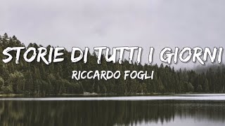 Storie Di Tutti I Giorni - Riccardo Fogli (testo) 🎵