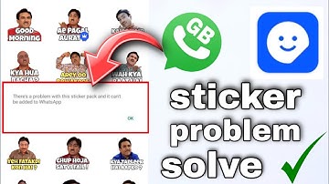 how to solve Whatsapp sticker problem / how to fix sticker problem /there a problem withthis sticker