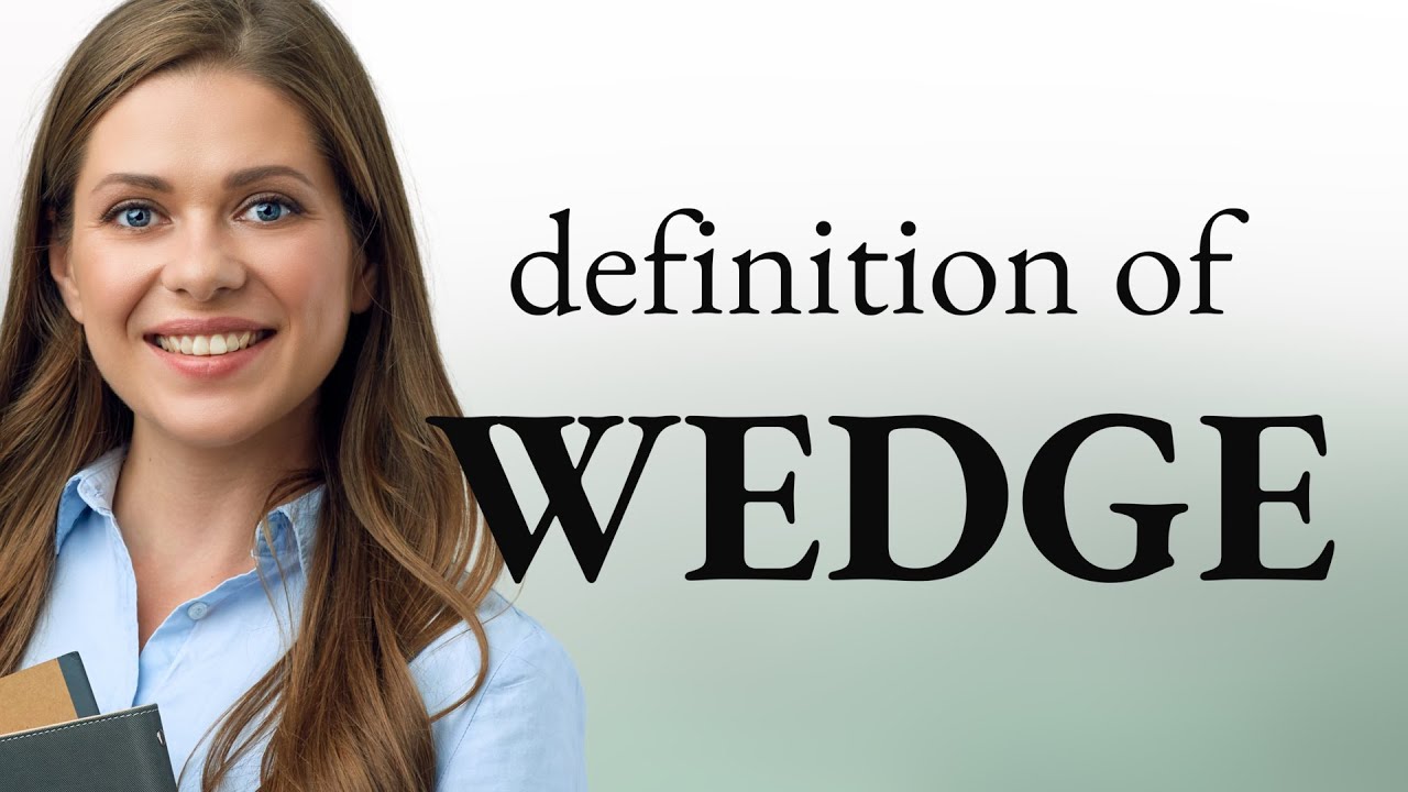 Wedge WEDGE Meaning YouTube Wedge WEDGE Meaning YouTube