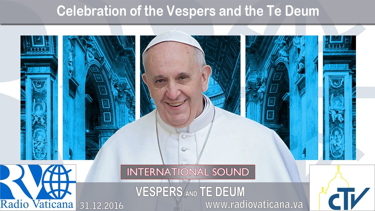 2016.12.31 Celebration of the Vespers and the Te Deum