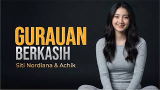 SITI NORDIANA & ACHIK - GURAUAN BERKASIH - LAGU VIRAL COVER FITRI AZMIRA