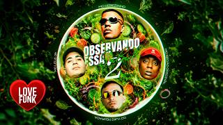OBSERVANDO ESSA SALADA 2 - MC Cebezinho, MC Lele JP e MC Negão Original (DJ Yuri Pedrada)
